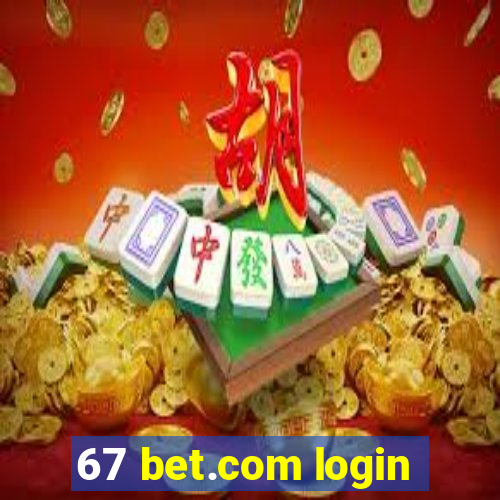 67 bet.com login